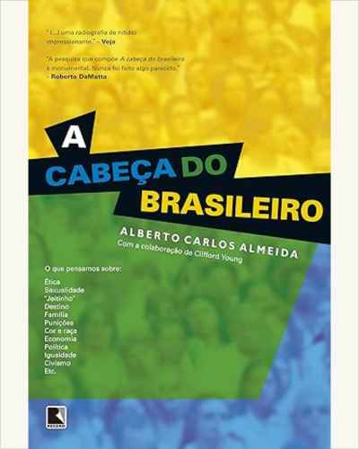 Bilinguismo no Mundo Digital Construindo Carreiras Online - livro A Cabeça do Brasileiro de Alberto Carlos Almeida