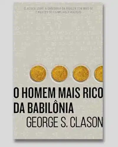 livro o homem mais rico da Babilônia de George S. Clason